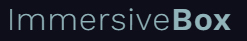 Immersive Box